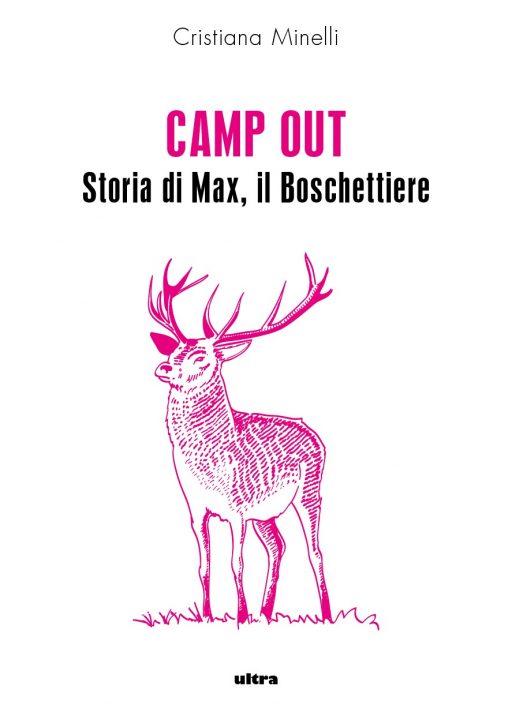 CAMP OUT. Storia di Max, il boschettiere